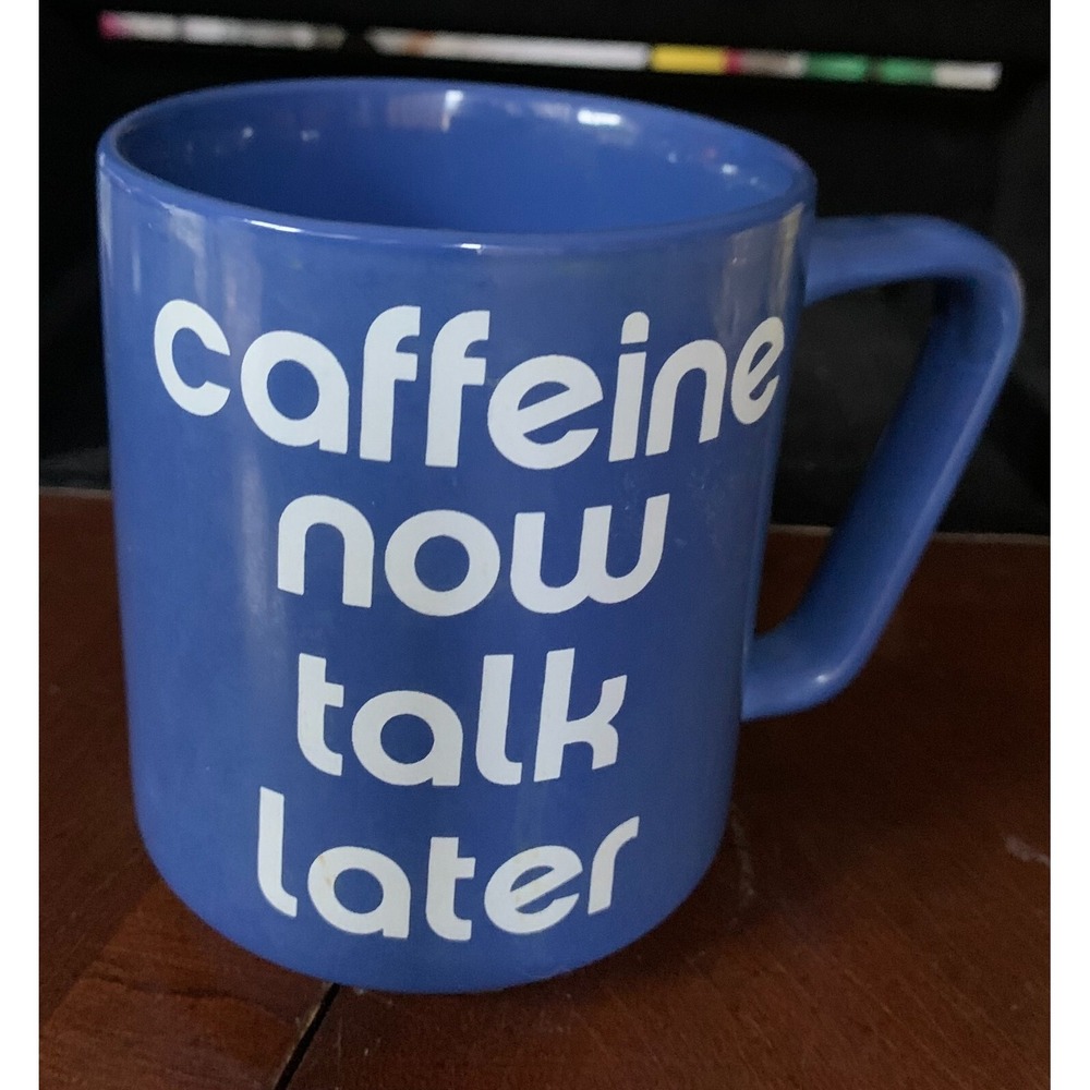 Room‎ Essentials Blue Mug 12 oz "Caffeine now talk later"
